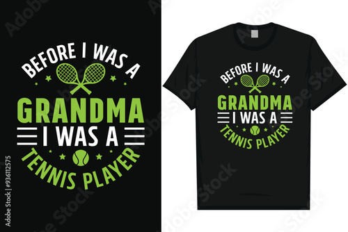Before i was a grandma i was a tennis player typography tshirt design
