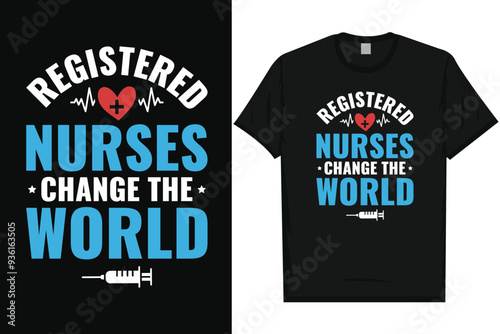 Registered nurses change the world nurses typography tshirt design