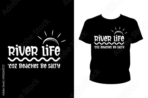 River life 'coz beaches be salty - art files for Cricut and Silhouette. You can edit it with Adobe Illustrator.