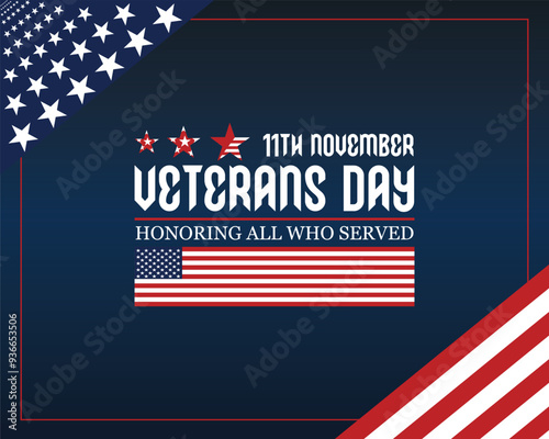 USA Veterans Day. Honoring all who served, 11th November. Vector banner design template with American flag background.