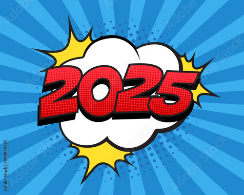 Retro comic speech bubble with colorful halftone shadow. Number 2025 text for New Year. Vector illustration, vintage design, pop art style.	