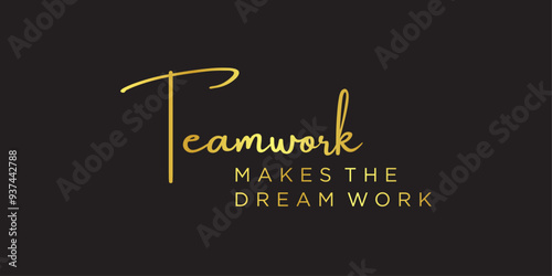 Team Work makes the dream work. Gold and Black  Typography, Office Wall Branding, Idea, bulb, Corporate Branding, Banner