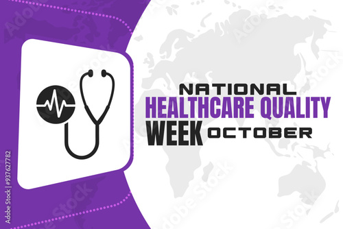 National Healthcare Quality Week Background  Promoting Excellence in Healthcare Standards
