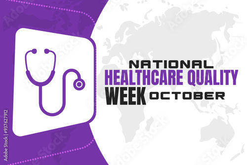 National Healthcare Quality Week Background  Promoting Excellence in Healthcare Standards