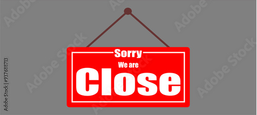 Sorry! We're closed. Shop closed, red and white notice sign with words Sorry ! we're closed hanging on glass door in front of the staircase in the hotel or restaurant. Vector Illustration. 