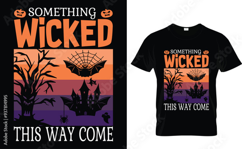 Something Wicked This Way Comes Halloween t shirt design