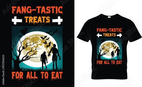 Fang-Tastic Treats For All To Eat halloween  t shirt design tempate