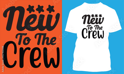 NEW TO THE CREW T SHIRT DESIGN photo