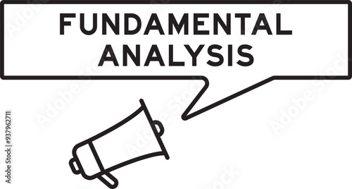 Megaphone icon with speech bubble in word fundamental analysis on white background