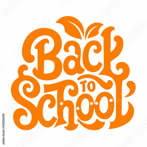 orange text spells out "Back to School" in a playful, whimsical font with leaves and decorative elements.