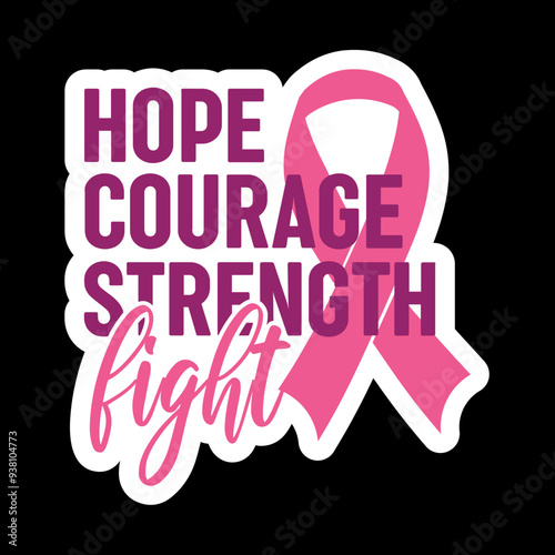 Hope Courage Strength Fight