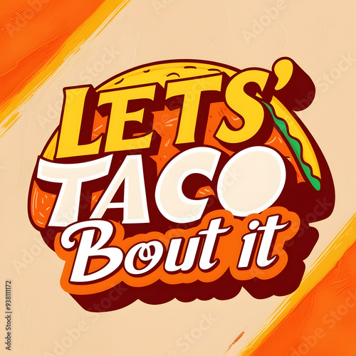 Let’s Taco ‘Bout It – Bold and Fun Typography T-Shirt Design.