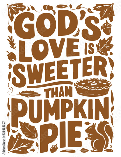 God's Love is Sweeter than Pumpkin Pie