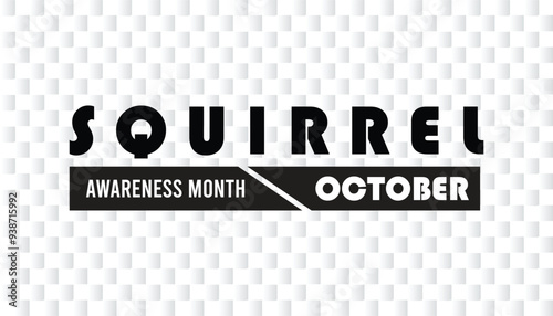 Squirrel Awareness Month is observed every year on October. Animal Awareness concept. background, placard, banner template Vector illustration design.
