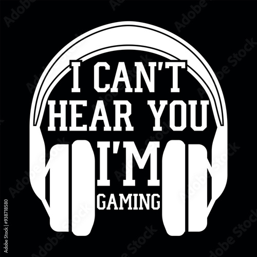 Can't hear you I'm gaming, Gaming t-shirt, gaming t-shirts us