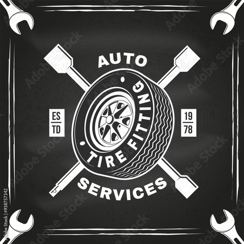 Auto service logo, emblem, badge on the chalkboard. Tire fitting. Vector. Service car repair, restoration and car club design element.