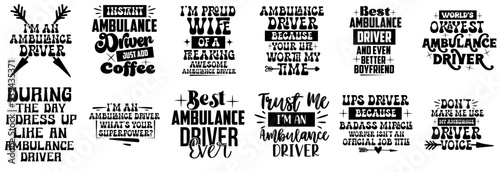 Creative Ambulance Driver Calligraphic Lettering, Phrases Bundle Vector Illustration for Logo, Gift Card, Mug Design