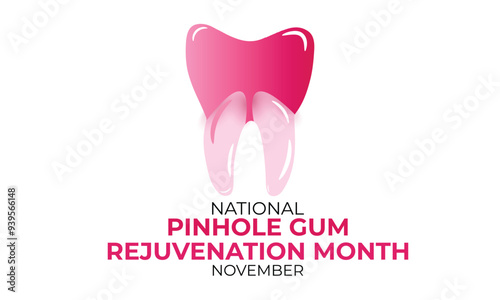 National Pinhole Gum Rejuvenation Month. background, banner, card, poster, template. Vector illustration.