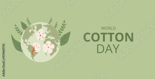 World cotton day banner template. Ripe cotton bolls on plant Earth emblem. Purity, innocence, and new beginnings symbols. Vector illustration.