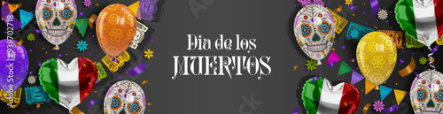dia de los muertos banner with helium balloons and pennants. day of dead background with confetti, balloons and papel picado