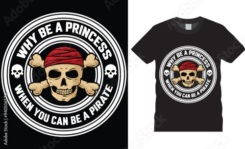 Pirate Treasure Island Seamless Pattern. Why Be A Princess When You Can Be A Pirate T shirt