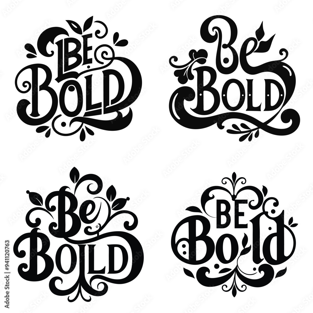 Be Bold typography lettering quote black silhouette vector for t-shirt design Be Bold typography lettering quote black silhouette vector for t-shirt design