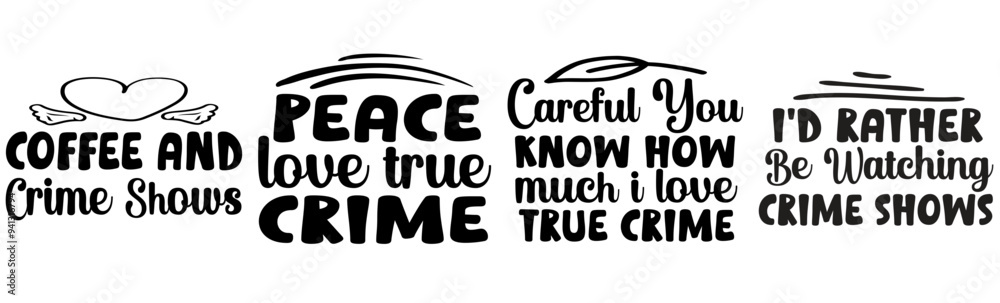 Obraz premium Modern True Crime Typographic Emblems, Calligraphy Set Vector Illustration for Postcard, Flyer, Motion Graphics