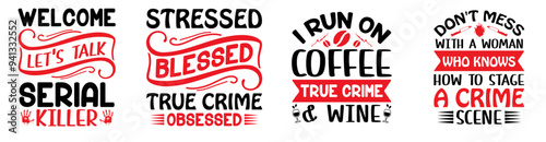 Decorative True Crime Typographic Emblems, Typography Pack Vector Illustration for Book Cover, Announcement, Advertising