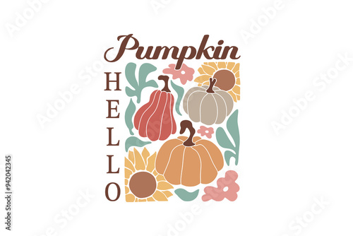 Hello Pumpkin, Boho Fall Autumn Quote SVG T shirt Design