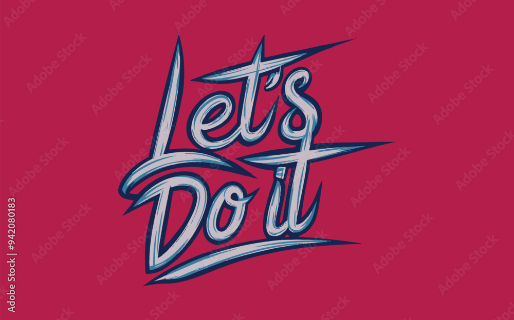 Obraz premium Let's do it,Modern and lettering typography graphic design in vector illustration.tshirt,print and other uses