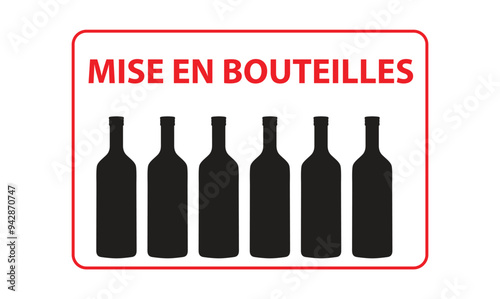 Rectangle with six wine bottles and the text mise en bouteilles