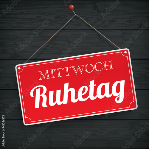 Rotes Schild Mittwoch Ruhetag, schwarze Holzwand