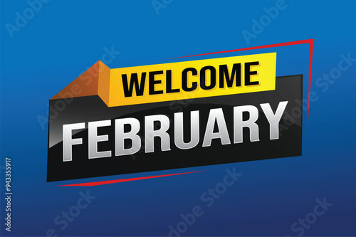 welcome February word text concept icon logo sign symbol vector note 3d style for use landing page, template, social media, web, mobile app, poster, banner, flyer, background, gift card, coupon

