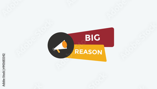 Big reason button web banner templates. Vector Illustration 
