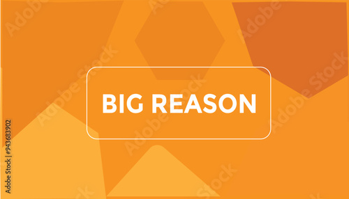 Big reason button web banner templates. Vector Illustration 

