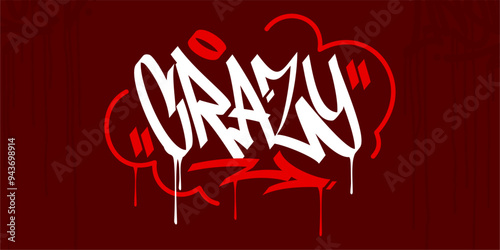 Cool Trendy Word Crazy Abstract Hip Hop Hand Written Graffiti Urban Style Vector Illustration