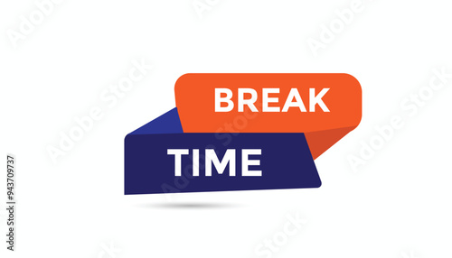 Break time button web banner templates. Vector Illustration 