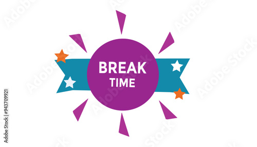 Break time button web banner templates. Vector Illustration 