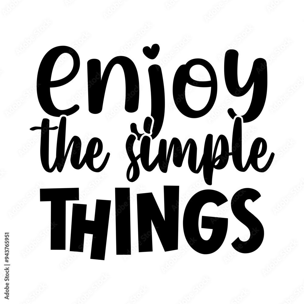 Enjoy the simple things Enjoy the simple things