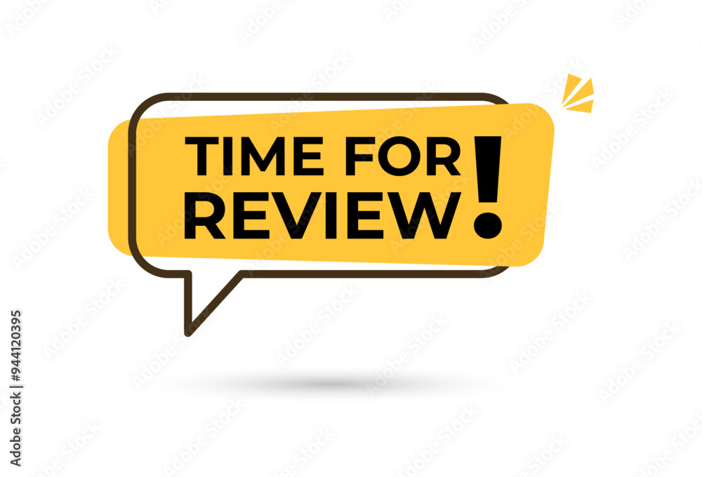 Time for review with shadow. Speech bubble style banner. Poster with text Time for review. Sticker design template. Vector Isolated on background