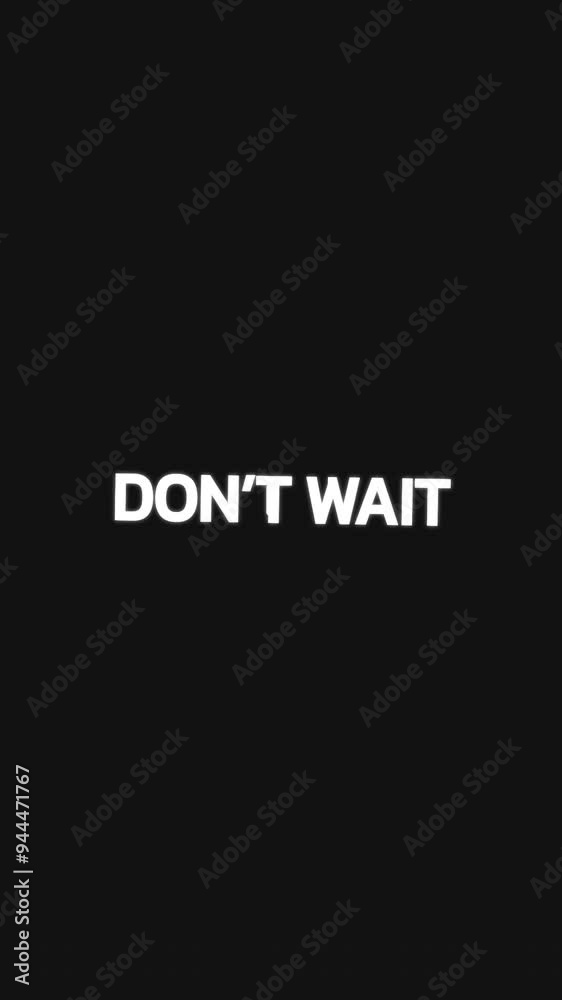 Animated video with 'Don't Wait' text in repeated circular loops, zooming in and out with alternating right and left turns, featuring yellow words on a black background. Animated video with 'Don't Wait' text in repeated circular loops, zooming in and out with alternating right and left turns, featuring yellow words on a black background.