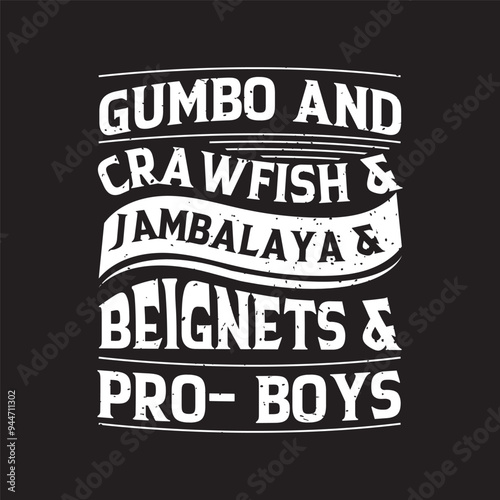 GUMBO and Craw fish Jambalaya beignets pro boys. Craw fish retro vintage with grunge. Craw fish Design with slogan typography design.