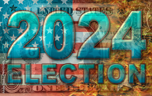 2024 Election With Flag, Dollar, Flames - 3D Illustration