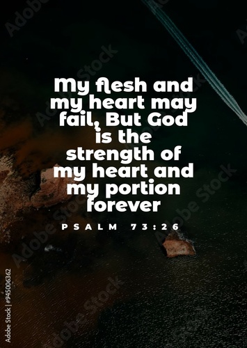 Bild auf Leinwand Bible Verses  about Love   “My flesh and my heart may fail, But God is the stre