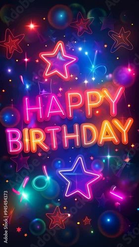 Happy birthday neon text sign surrounded by colorful stars and confetti on dark background