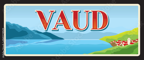 Vaud Swiss canton plate, Switzerland tin plaque. Vector vintage banner with Switzerland travel touristic landmark, lake, map and mountains. Retro sign, board or postcard