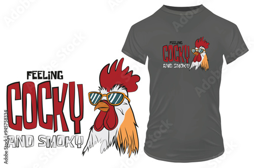 Cartoon of a cool moody rooster with sunglasses with a funny quote feeling cocky and smoky. Vector illustration for tshirt, website, clip art, poster and print on demand merchandise.