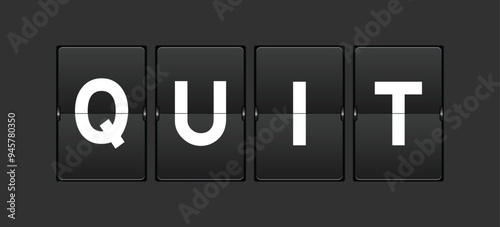 Black color analog flip board with word quit on gray background