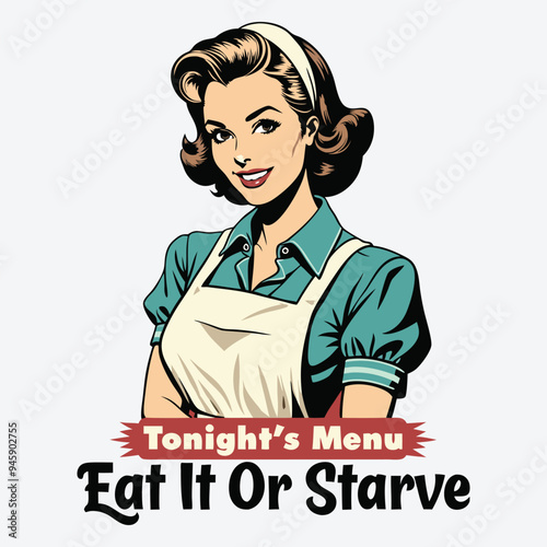 Tonight's Menu Eat It Or Starve T-Shirt Design