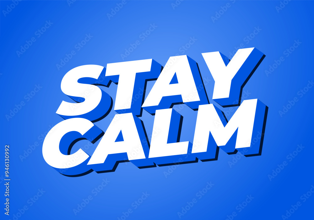 Fototapeta premium Stay calm. Text effect in 3D style with good colors